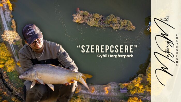 "Szerepcsere" - Gyáli Horgászpark