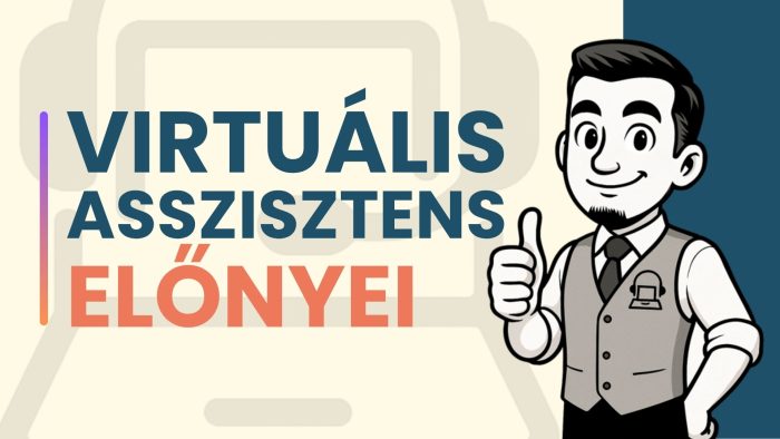 Virtuális asszisztens előnyei – Miért éri meg?